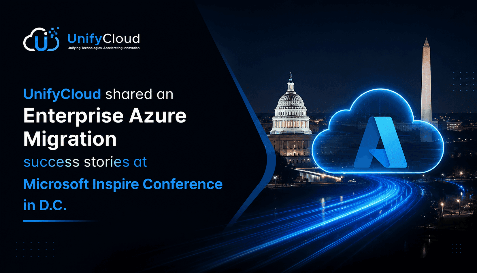 UnifyCloud shared an Enterprise Azure Migration success stories at Microsoft Inspire Conference in D.C.